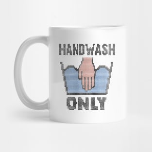 Handwash Only Mug